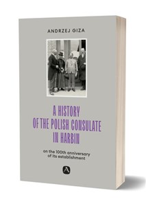 Obrazek A history of the Polish Consulate in Harbin