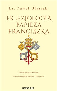 Obrazek Eklezjologia Papieża Franciszka