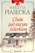 Chata pod ... - Wioletta Piasecka -  polnische Bücher