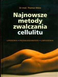 Obrazek Najnowsze metody zwalczania cellulitu Lipodemia Przemiana materii Limfodemia