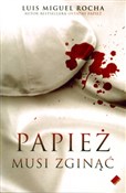 Papież mus... - Luis Miguel Rocha -  polnische Bücher