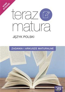 Obrazek Teraz matura Język polski Zadania i arkusze maturalne