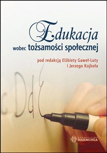 Obrazek Edukacja wobec tożsamości społecznej