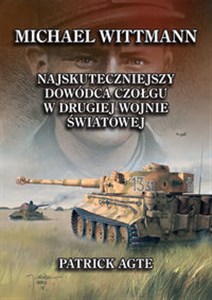 Obrazek Michael Wittmann 1 Najskuteczniejszy dowódca czołgu