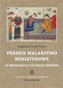 Bild von Perskie malarstwo miniaturowe w rękopisach z polskich zbiorów