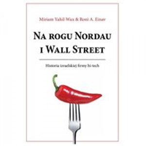 Obrazek Na rogu Nordau i Wall Street Historia izraelskiej firmy hi-tech