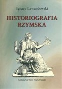 Historiogr... - Ignacy Lewandowski -  polnische Bücher