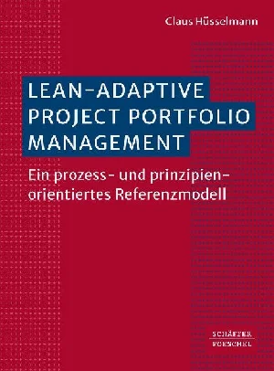 Obrazek HÜSSELMANN, C: LEAN-ADAPTIVE PROJECT PORTFOLIO MANAGEMENT