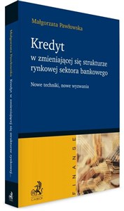 Bild von Kredyt w zmieniającej się strukturze rynkowej sektora bankowego Nowe techniki, nowe wyzwania