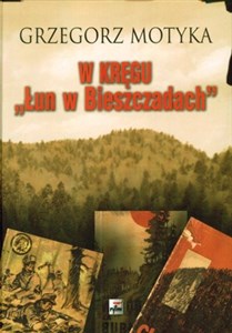 Bild von W kręgu "Łun w Bieszczadach" Szkice z najnowszej historii polskich Bieszczad