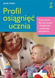 Bild von Profil osiagnięć ucznia Przewodnik dla nauczycieli i terapeutów z placówek specjalnych