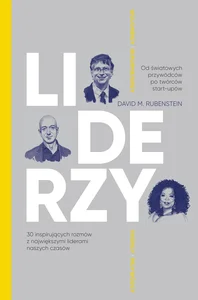 Obrazek Liderzy. 30 inspirujących rozmów z największymi liderami naszych czasów