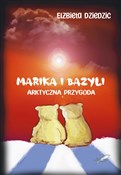 Zobacz : Marika i B... - Elżbieta Dziedzic