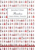 Bourbon i ... - Jarosław Urban -  Polnische Buchandlung 