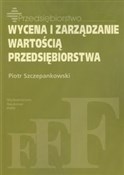 Książka : Wycena i z... - Piotr Szczepankowski