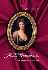 Bild von Księżna Maria Wirtemberska Rozważna i romantyczna