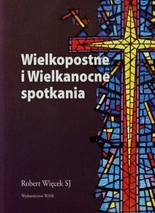 Obrazek Wielkopostne i Wielkanocne spotkania