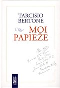 Książka : Moi papież... - Bertone Tarcisio