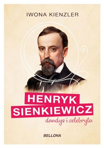 Obrazek Henryk Sienkiewicz dandys i celebryta
