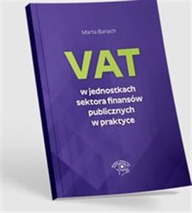 Obrazek VAT w jednostkach sektora finansów publicznych w praktyce
