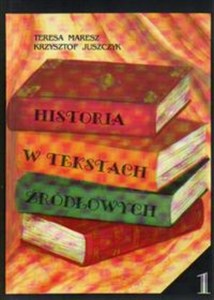 Obrazek Historia w tekstach źródłowych . Wypisy, Tom 1