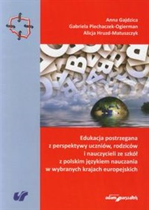 Obrazek Edukacja postrzegana z perspektywy uczniów, rodziców i nauczycieli ze szkół z polskim językiem nauczania w wybranych krajach europejskich