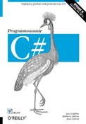C# Program... - Ian Griffiths, Matthew Adams, Jesse Liberty - buch auf polnisch 