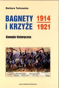 Bild von Bagnety i Krzyże 1914-1921 Gawęda historyczna