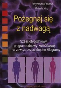 Obrazek Pożegnaj się z nadwagą Sześciotygodniowy program odnowy komórkowej