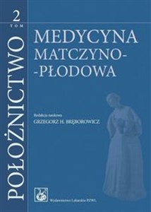 Bild von Położnictwo Tom 2 Medycyna Matczyno - Płodowa.