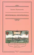 Pentesilea... - Szymon Szymonowic -  polnische Bücher