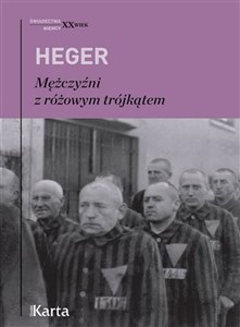 Obrazek Mężczyźni z różowym trójkątem Świadectwo homoseksualnego więźnia obozu  koncentracyjnego z lat 1939–1945
