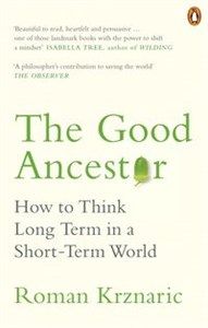 Obrazek The Good Ancestor 
    How to Think Long Term in a Short-Term World