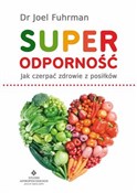 Polska książka : Superodpor... - Joel Fuhrman