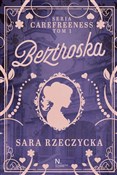 Beztroska ... - Sara Rzeczycka -  Polnische Buchandlung 