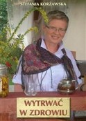 Wytrwać w ... - Stefania Korżawska - Ksiegarnia w niemczech