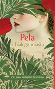 Pela z bia... - Celina Mioduszewska -  polnische Bücher