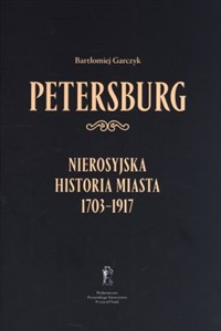 Obrazek Petersburg Nierosyjska historia miasta 1703-19