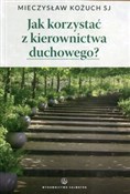 Jak korzys... - Mieczysław Kożuch -  polnische Bücher