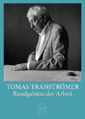 Obrazek TRANSTRÖMER, T: RANDGEBIETE DER ARBEIT