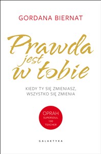Bild von Prawda jest w Tobie Kiedy Ty się zmieniasz, wszystko się zmienia