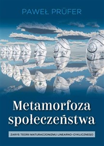 Bild von Metamorfoza społeczeństwa Zarys teorii maturacjonizmu linearno-cyklicznego