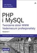 PHP i MySQ... - Luke Welling, Laura Thomson -  Książka z wysyłką do Niemiec 