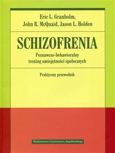 Obrazek Schizofrenia Poznawczo-behawioralny trening umiejętności społecznych Praktyczny przewodnik