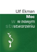 Polska książka : Moc w nowy... - Ulf Ekman