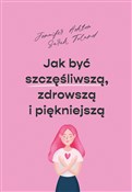 Jak być sz... - Jennifer Ashton, Sarah Toland -  polnische Bücher