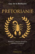 Książka : Pretoriani... - la Bedoyere Guy de