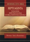 Septuagint... - Monika Szela-Badzińska - Ksiegarnia w niemczech