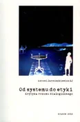 Zobacz : Od systemu... - Antoni Jarnuszkiewicz