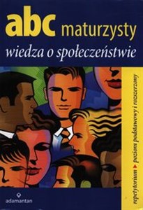 Obrazek ABC maturzysty Wiedza o społeczeństwie Repetytorium poziom podstawowy i rozszerzony